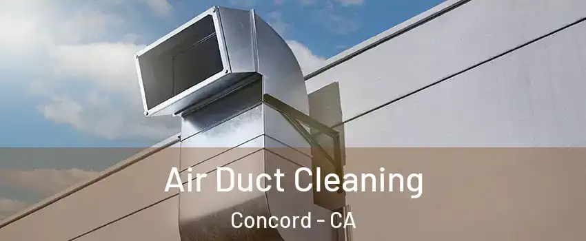  Air Duct Cleaning Concord - CA