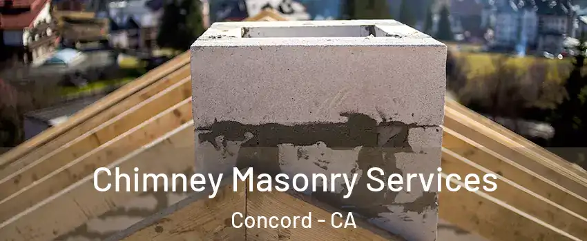  Chimney Masonry Services Concord - CA