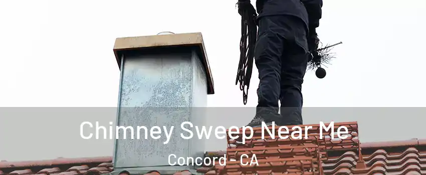  Chimney Sweep Near Me Concord - CA