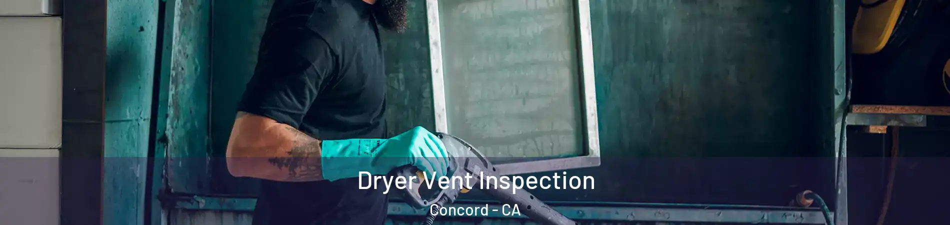  Dryer Vent Inspection Concord - CA
