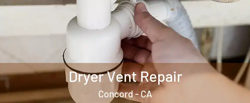  Dryer Vent Repair Concord - CA