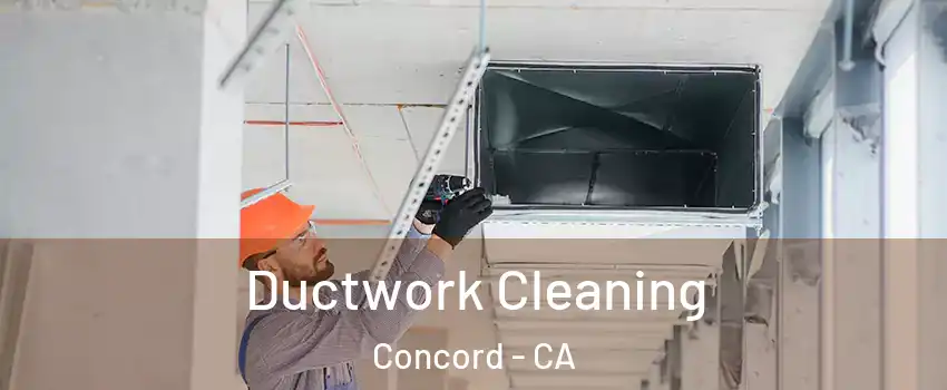  Ductwork Cleaning Concord - CA