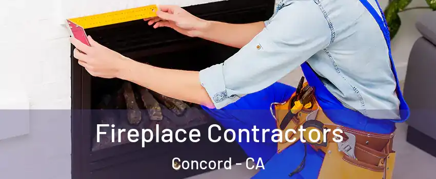  Fireplace Contractors Concord - CA