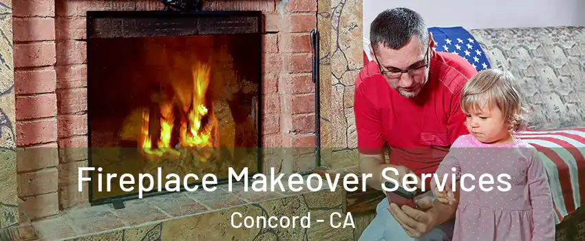  Fireplace Makeover Services Concord - CA