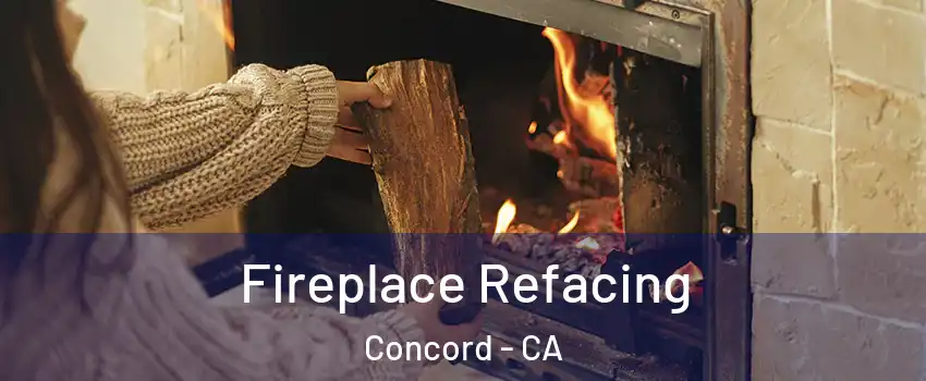  Fireplace Refacing Concord - CA