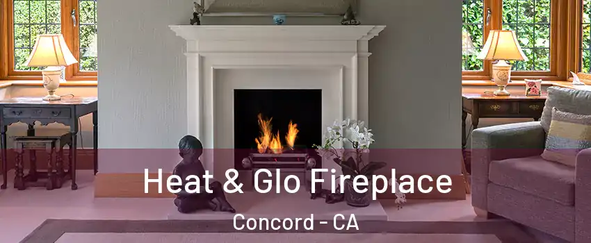  Heat & Glo Fireplace Concord - CA