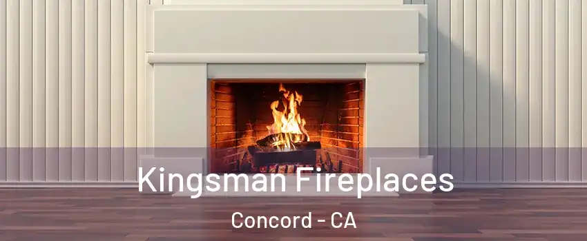  Kingsman Fireplaces Concord - CA