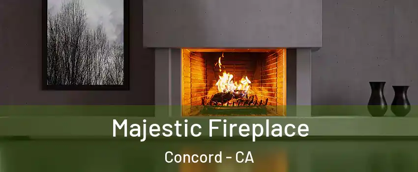  Majestic Fireplace Concord - CA