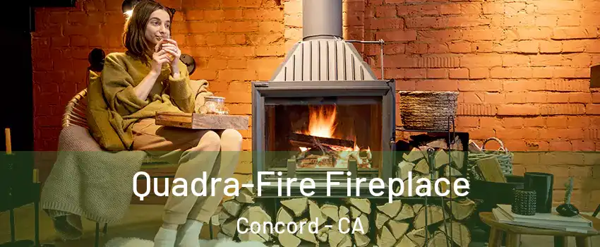  Quadra-Fire Fireplace Concord - CA